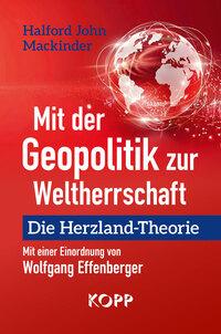 Vorderes Coverbild Mit der Geopolitik zur Weltherrschaft