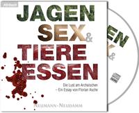 Vorderes Coverbild Jagen, Sex & Tiere essen