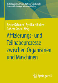 Vorderes Coverbild Affizierungs- und Teilhabeprozesse zwischen Organismen und Maschinen