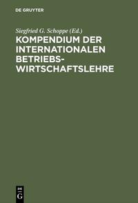 Vorderes Coverbild Kompendium der Internationalen Betriebswirtschaftslehre
