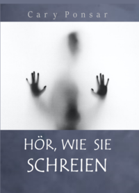 Vorderes Coverbild Hör, wie sie schreien