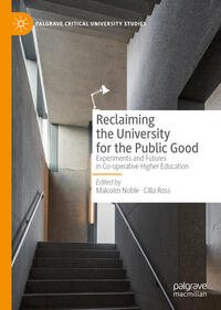 Vorderes Coverbild Reclaiming the University for the Public Good