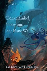 Vorderes Coverbild Tenkeltankel, Toby und der blaue Wal