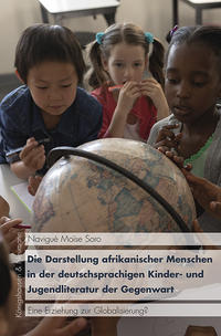 Vorderes Coverbild Die Darstellung afrikanischer Menschen in der deutschsprachigen Kinder- und Jugendliteratur der Gegenwart