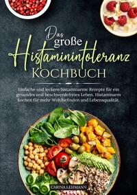 Vorderes Coverbild Das große Histaminintoleranz Kochbuch