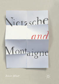 Vorderes Coverbild Nietzsche and Montaigne