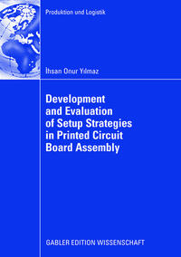 Vorderes Coverbild Development and Evaluation of Setup Strategies in Printed Circuit Board Assembly