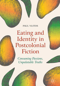 Vorderes Coverbild Eating and Identity in Postcolonial Fiction
