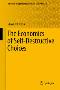 Vorderes Coverbild The Economics of Self-Destructive Choices