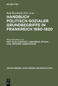 Vorderes Coverbild Handbuch politisch-sozialer Grundbegriffe in Frankreich 1680-1820 / Humanité. Laboureur, Paysan. Luxe. Réforme. Subsistances