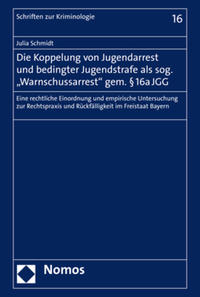 Vorderes Coverbild Die Koppelung von Jugendarrest und bedingter Jugendstrafe als sog. "Warnschussarrest" gem. § 16a JGG