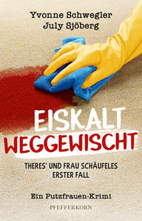 Vorderes Coverbild Eiskalt weggewischt: Theres´ und Frau Schäufeles erster Fall
