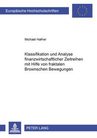 Vorderes Coverbild Klassifikation und Analyse finanzwirtschaftlicher Zeitreihen mit Hilfe von fraktalen Brownschen Bewegungen