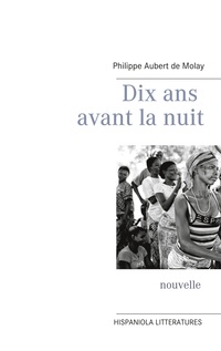 Vorderes Coverbild Dix ans avant la nuit