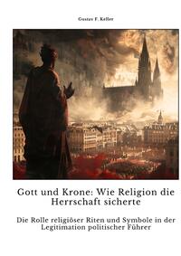 Vorderes Coverbild Gott und Krone: Wie Religion die Herrschaft sicherte