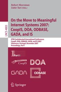Vorderes Coverbild On the Move to Meaningful Internet Systems 2007: CoopIS, DOA, ODBASE, GADA, and IS