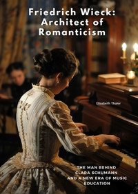Vorderes Coverbild Friedrich Wieck: Architect of Romanticism