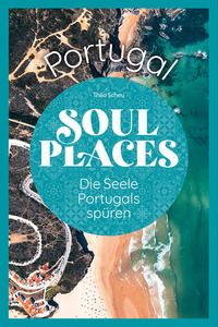 Vorderes Coverbild Soul Places Portugal – Die Seele Portugals spüren