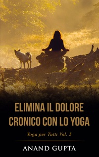 Vorderes Coverbild Elimina il Dolore Cronico con lo Yoga