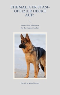 Vorderes Coverbild Ehemaliger Stasi-Offizier deckt auf: