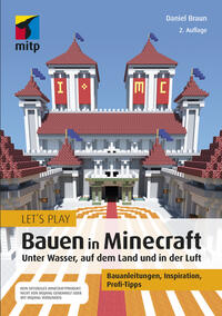 Vorderes Coverbild Let´s Play: Bauen in Minecraft. Unter Wasser, auf dem Land und in der Luft