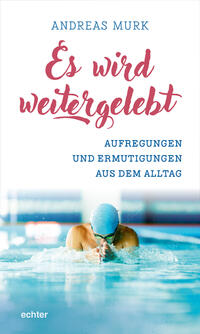 Vorderes Coverbild Es wird weitergelebt!