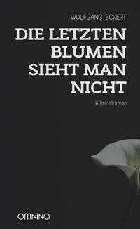 Vorderes Coverbild Die letzten Blumen sieht man nicht