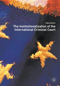 Vorderes Coverbild The Institutionalization of the International Criminal Court