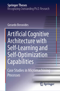 Vorderes Coverbild Artificial Cognitive Architecture with Self-Learning and Self-Optimization Capabilities