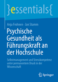 Vorderes Coverbild Psychische Gesundheit als Führungskraft an der Hochschule