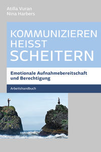 Vorderes Coverbild Kommunizieren heißt scheitern - Arbeitsbuch