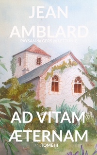 Vorderes Coverbild Ad vitam æternam tome III