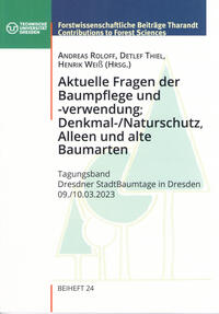 Vorderes Coverbild Aktuelle Fragen der Baumpflege und -verwendung, Denkmal-/Naturschutz, Alleen und alte Baumarten