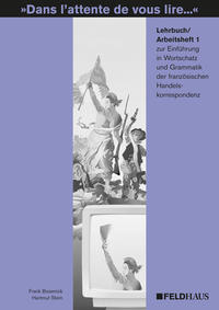 Vorderes Coverbild Dans l'attente de vous lire.... Einführung in Wortschatz und Grammatik... / Dans l'attente de vous lire.... Einführung in Wortschatz und Grammatik...