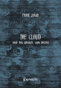 Vorderes Coverbild Die Cloud und das Orakel von Delphi