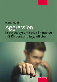 Vorderes Coverbild Aggression in psychodynamischen Therapien mit Kindern und Jugendlichen