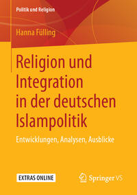 Vorderes Coverbild Religion und Integration in der deutschen Islampolitik