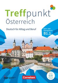 Vorderes Coverbild Treffpunkt - Deutsch für die Integration - Österreichische Ausgabe – Deutsch für Alltag und Beruf - B1: Teilband 1