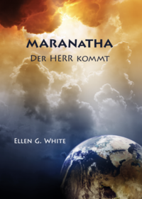 Vorderes Coverbild Maranatha - Der Herr kommt