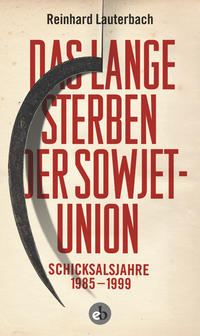 Vorderes Coverbild Das lange Sterben der Sowjetunion
