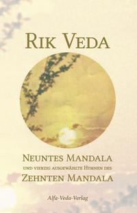 Vorderes Coverbild Rik Veda Neuntes und Zehntes Mandala