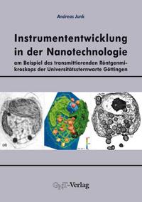 Vorderes Coverbild Instrumententwicklung in der Nanotechnologie am Beispiel des transmittierenden Röntgenmikroskops der Universitätssternwarte Göttingen