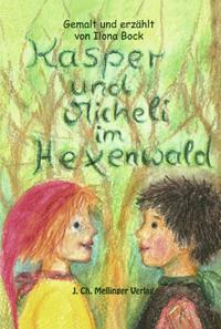 Vorderes Coverbild Kasper und Micheli im Hexenwald