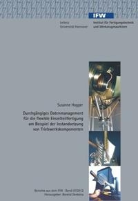 Vorderes Coverbild Durchgängiges Datenmanagement für die flexible Einzelteilfertigung am Beispiel der Instandsetzung von Triebwerkskomponenten