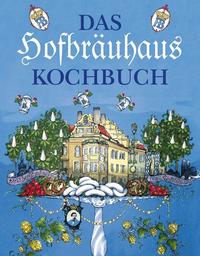 Vorderes Coverbild Das Hofbräuhaus-Kochbuch
