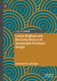 Vorderes Coverbild Louise Brigham and the Early History of Sustainable Furniture Design
