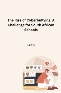 Vorderes Coverbild The Rise of Cyberbullying: A Challenge for South African Schools