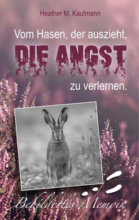 Vorderes Coverbild Vom Hasen, der auszieht, die Angst zu verlernen.