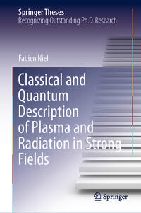 Vorderes Coverbild Classical and Quantum Description of Plasma and Radiation in Strong Fields
