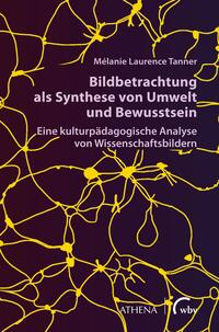 Vorderes Coverbild Bildbetrachtung als Synthese von Umwelt und Bewusstsein